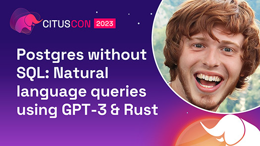 video thumbnail for Postgres without SQL: Natural language queries using GPT-3 & Rust 