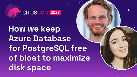 video thumbnail for How we keep Azure Database for PostgreSQL free of bloat to maximize disk space