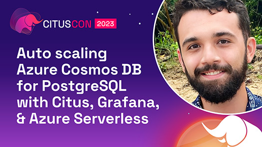 video thumbnail for Auto scaling Azure Cosmos DB for PostgreSQL with Citus, Grafana, & Azure Serverless