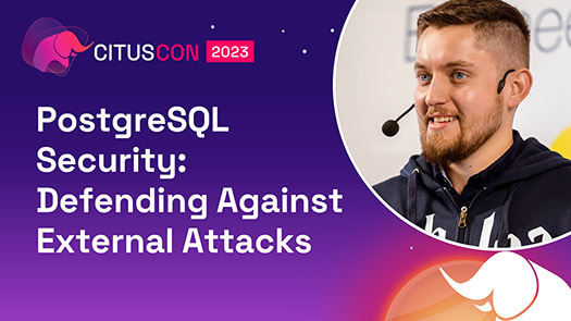 video thumbnail for PostgreSQL Security: Defending Against External Attacks