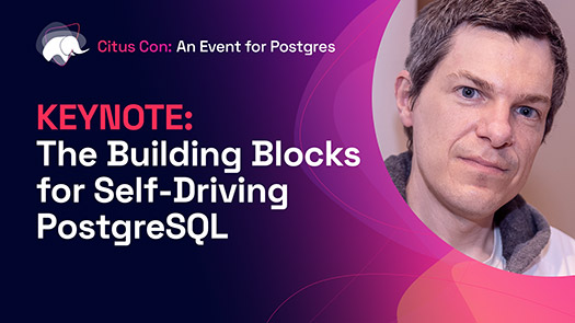 video thumbnail for The Building Blocks for Self-Driving PostgreSQL
