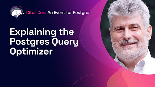 video thumbnail for Explaining the Postgres Query Optimizer