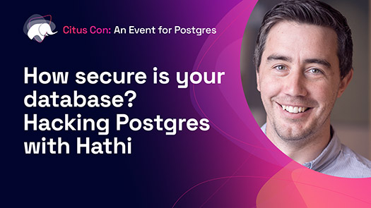 video thumbnail for How secure is your database? Hacking Postgres with Hathi