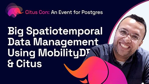 video thumbnail for Big Spatiotemporal Data Management Using MobilityDB & Citus