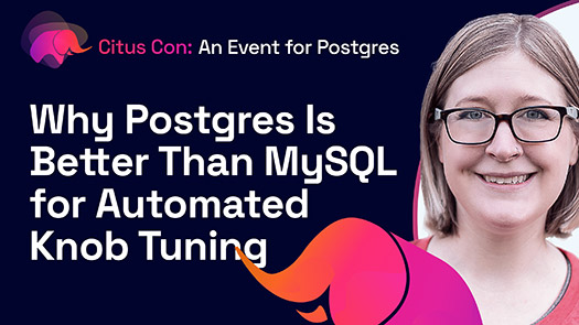 video thumbnail for Why Postgres Is Better Than MySQL for Automated Knob Tuning