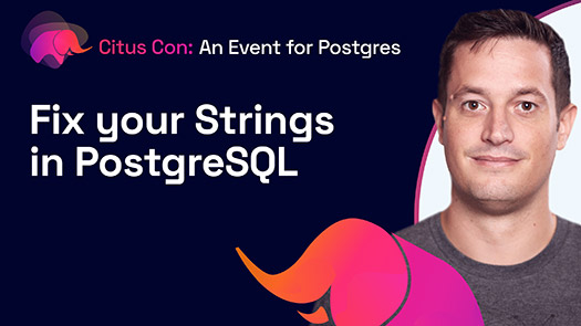 video thumbnail for Fix your Strings in PostgreSQL